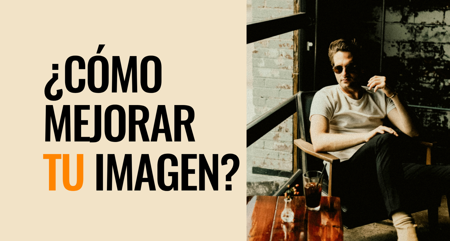 Cómo mejorar tu imagen como hombre: cuidarte mejor sin complicarte